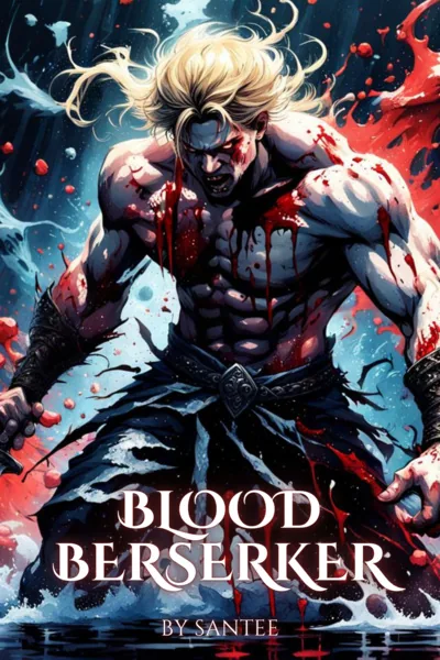 Cover of Blood Berserker - [ A Litrpg Apocalypse]