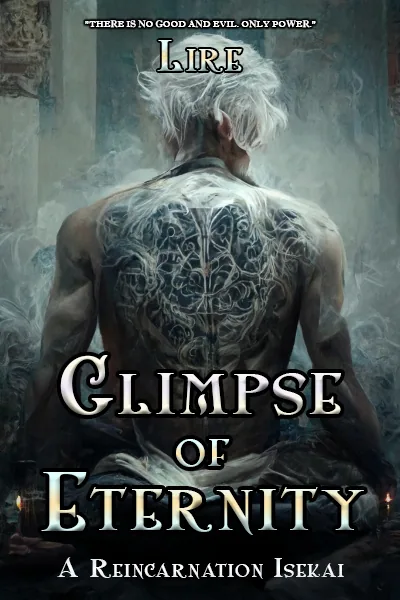 Cover of Glimpse of Eternity [A Reincarnation Isekai Fantasy]
