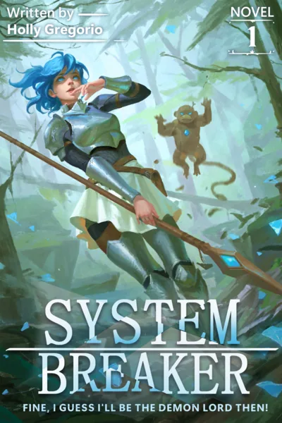 Cover of System Breaker: Fine, I Guess I'll Be The Demon Lord Then!