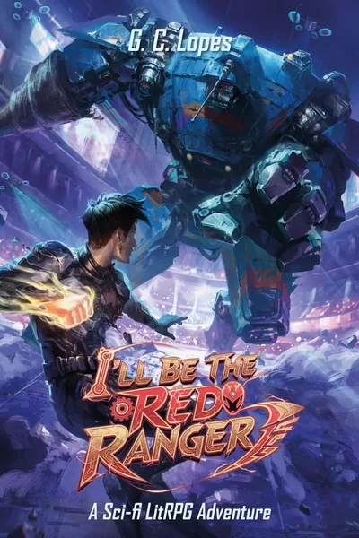 Cover of I'll be the Red Ranger [Progression, LitRPG]