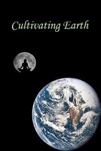 Cover of Cultivating Earth