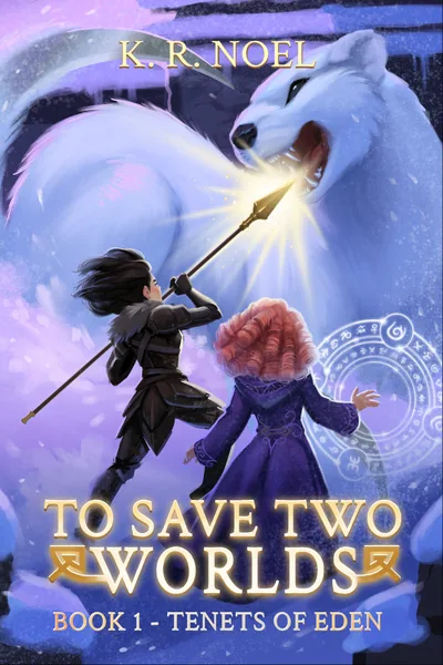 Cover of To Save a World - Tenets of Eden [B1 NOW ON AMAZON]