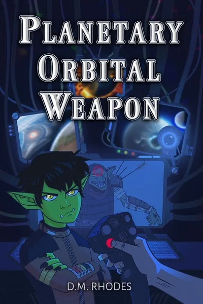 Cover of Planetary Orbital Weapon - [An orbital-particle-cannon based litRPG!]