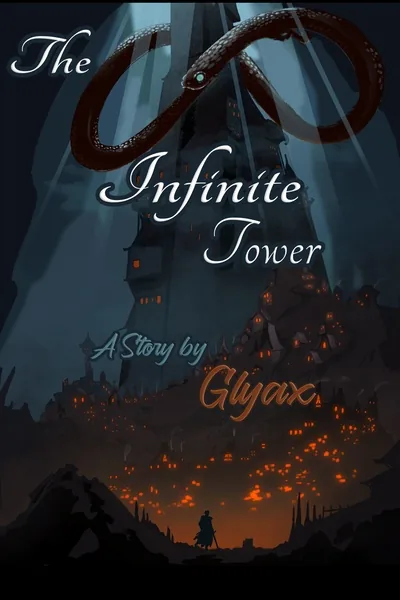 Cover of The Infinite Tower - [A Tower Climb Web Serial]