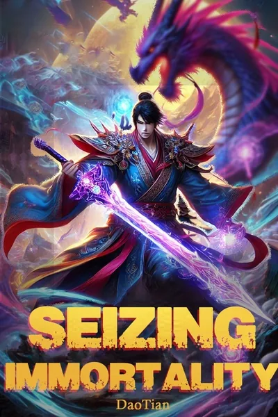 Cover of Seizing Immortality: One Day at a Time [ Xianxia LitRPG Isekai ]