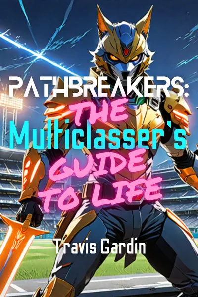 Cover of Pathbreakers: Multiclassing For Fun And Profit