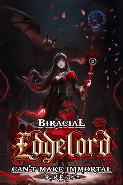 Cover of Biracial Edgelord Can't Make Immortal : Power of Ten, Book Seven