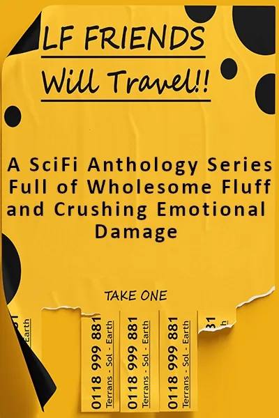 Cover of LF Friends, Will Travel [HFY]