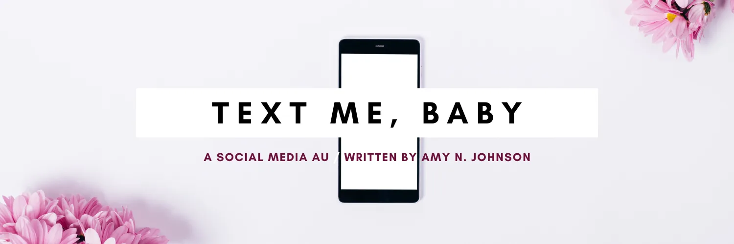 Cover of Text Me, Baby | A Social Media AU  | Tapas Web Community