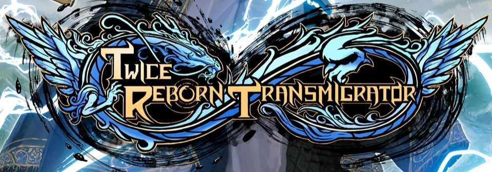 Cover of Twice Reborn Transmigrator | Tapas Web Community