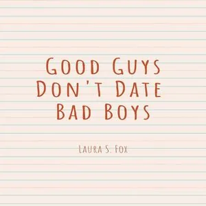 Cover of Good Guys Don't Date Bad Boys | Tapas Web Community