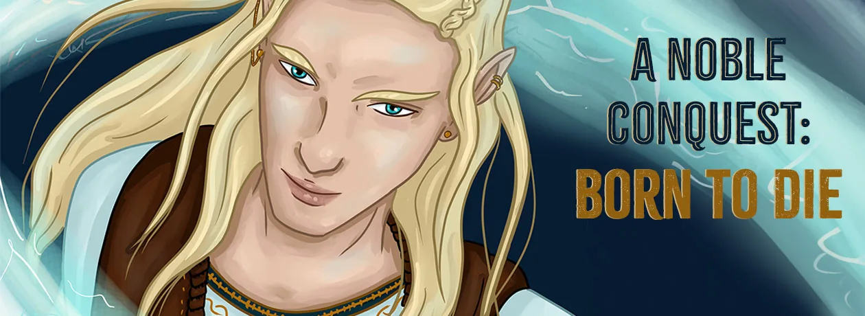 Cover of A Noble Conquest: Born to Die