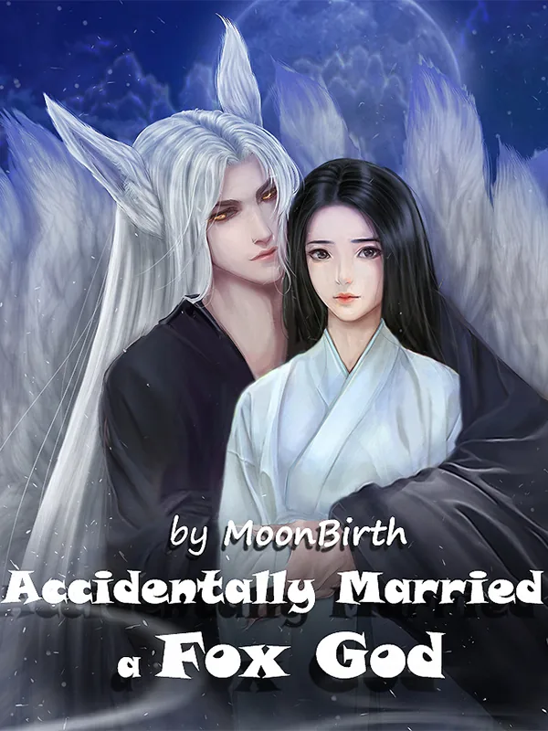 Cover of Accidentally Married a Fox God - The Sovereign Lord Spoils His Wife