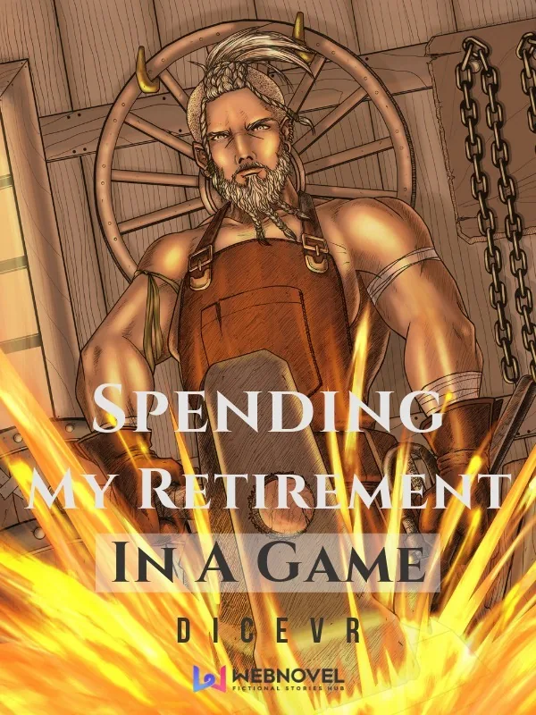 Cover of Spending My Retirement In A Game