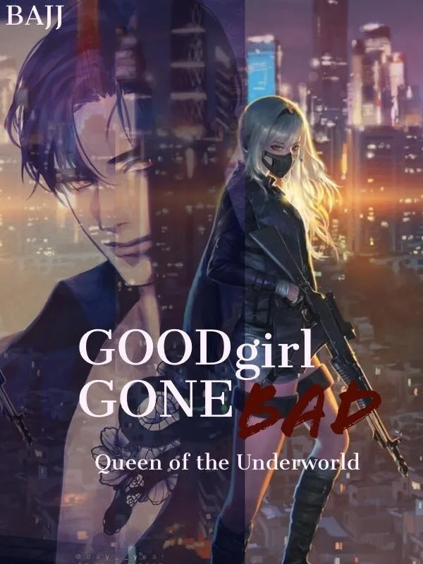 Cover of Good Girl Gone Bad: Queen of the Underworld