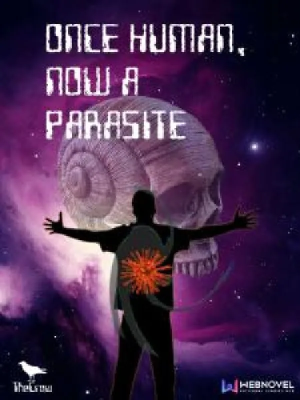 Cover of Once Human, Now a Parasite