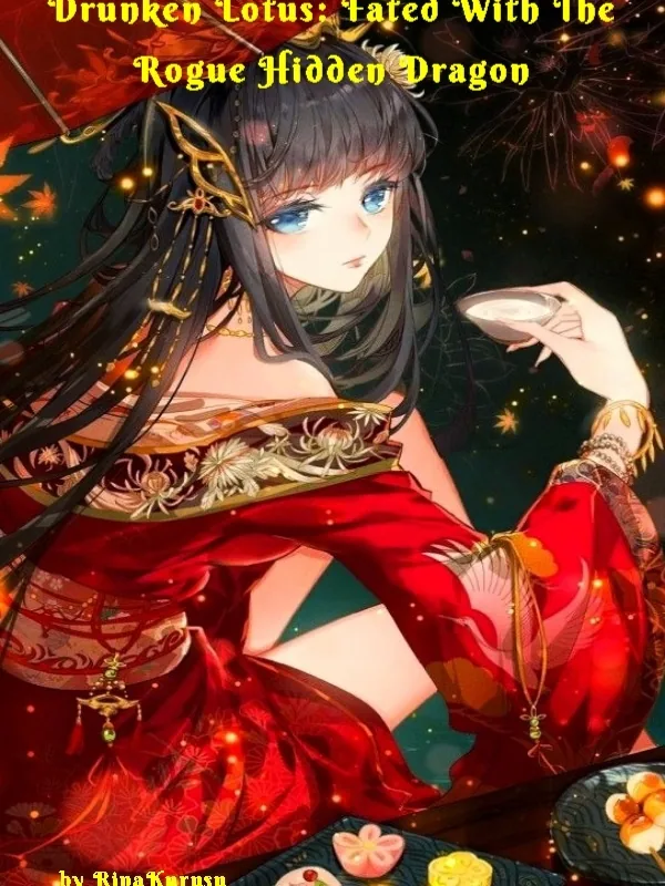 Cover of Drunken Lotus: Fated With The Rogue Hidden Dragon