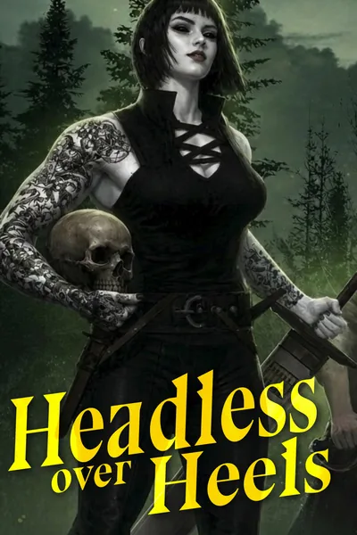 Cover of Headless Over Heels [A Dark Fantasy Romance]
