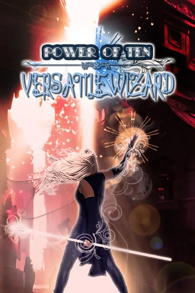 Cover of The Power of Ten, Book Five: Versatile Wizardry