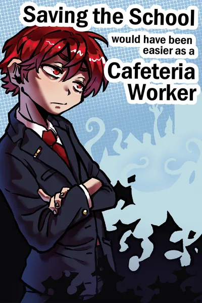 Cover of Saving the school would have been easier as a cafeteria worker